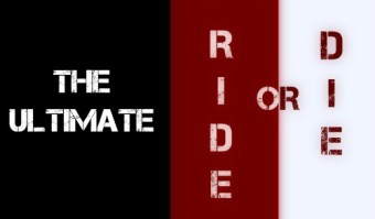 ride or die