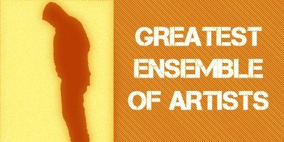 GREATEST ENSEMBLE OF ARTISTS