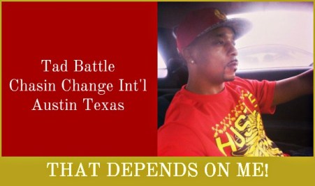 Tad Battle Chasin Change