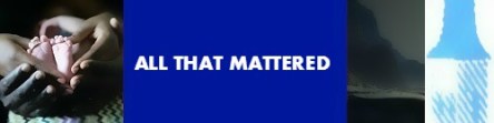 ALL THAT MATTERED